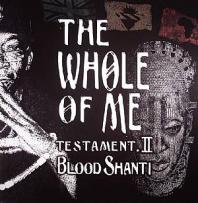 Blood Shanti - The Whole Of Me: Testament 2