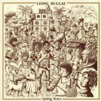Spring Wata / The Rockers Disciples - Living Reggae