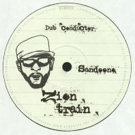 Sandeeno / Jonny Clarke / Dub Conductor - Zion Train / Dance
