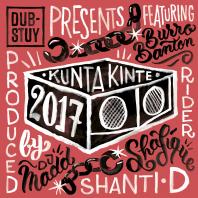 Burro Banton / Rider Shafique / Shanti D / Dj Madd - Kunta Kinte Riddim 2017
