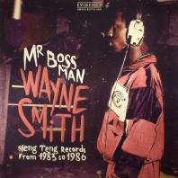 Wayne Smith - Mr Bossman