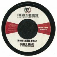 Exile Di Brave / Friendly Fire Band - Words Have A Way