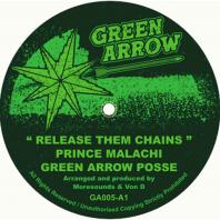  Green Arrow Posse / Jahno - Release The Chains ft Prince Malachi