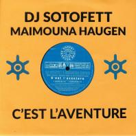 DJ Sotofett - C'Est L'Aventure