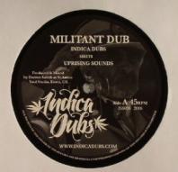 Indica Dubs meets Uprising Sounds - Militant Dub
