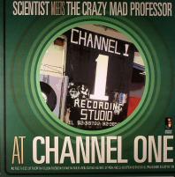 Scientist Meets Crazy Mad Professor - At Channel One