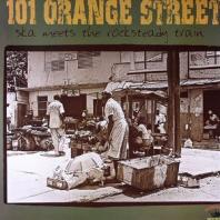 Various Artists - 101 Orange Street: Ska Meets The Rocksteady Train 1968-1971