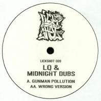 Lq / Midnight Dubs - Gunman Pollution / Wrong Version
