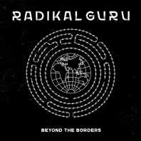 Radikal Guru - Beyond The Borders