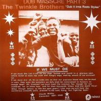The Twinkle Brothers - Dub Massacre Part 3