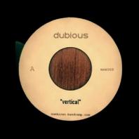 Dubious - Vertical / Disco Steppa