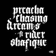 Preacha - Chasing Dreams ft. Rider Shafique [w/ Acapella]