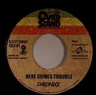 Chronixx - Here Comes Trouble