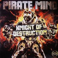 Pirate Mind - Knight Of Destruction