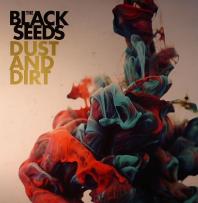 The Black Seeds - Dust & Dirti