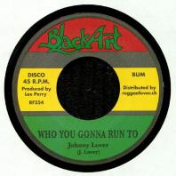 Johnny Lover / Lee Perry & Heptones - Who You Gonna Run To / Zion's Blood