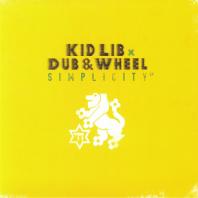 Kid Lib / Dub & Wheel - Simplicity
