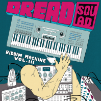 Dreadsquad & Various Artists - Riddim Machine Vol. 3