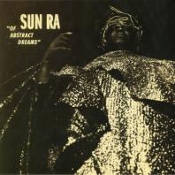 Sun Ra - Of Abstract Dreams