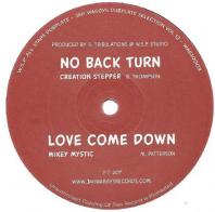 Creation Stepper / Mikey Mystic - No Back Turn / Love Come Down