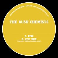 The Bush Chemists - Epic / Epic Dub