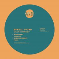 Bengal Sound - Wushu Hand EP