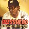Blood Shanti / The Shanti Ites  - Blesshead