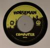 Horseman - Computer (vocal) / Computer (instrumental)