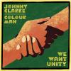 Johnny Clarke & Colourman - We Want Unity