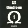 Dub Phizix - OhmGrown 1