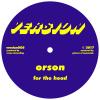 Orson - For The Head / The Past Is A Dream